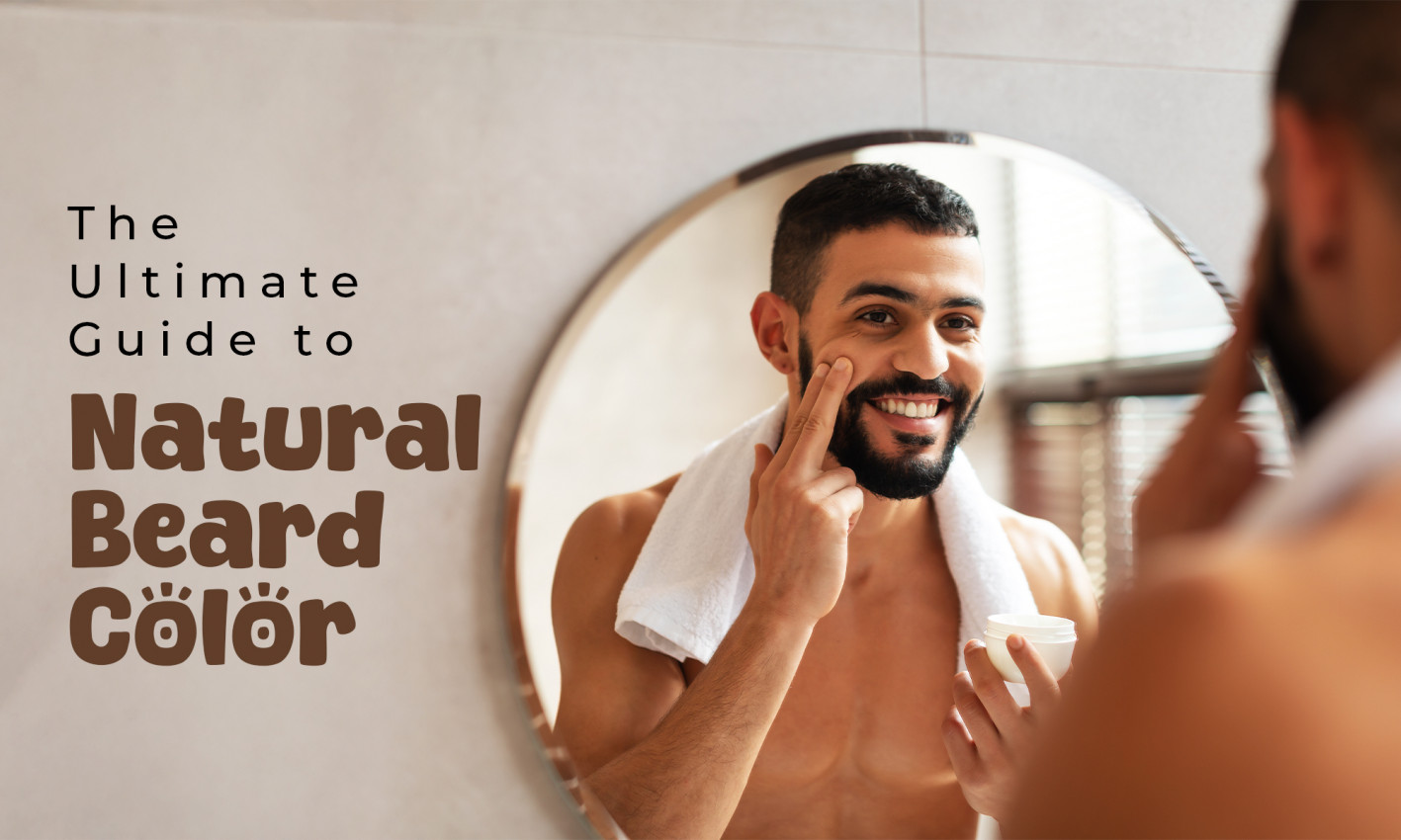 Beared Color Begin The Ultimate Guide to Natural Beard Color