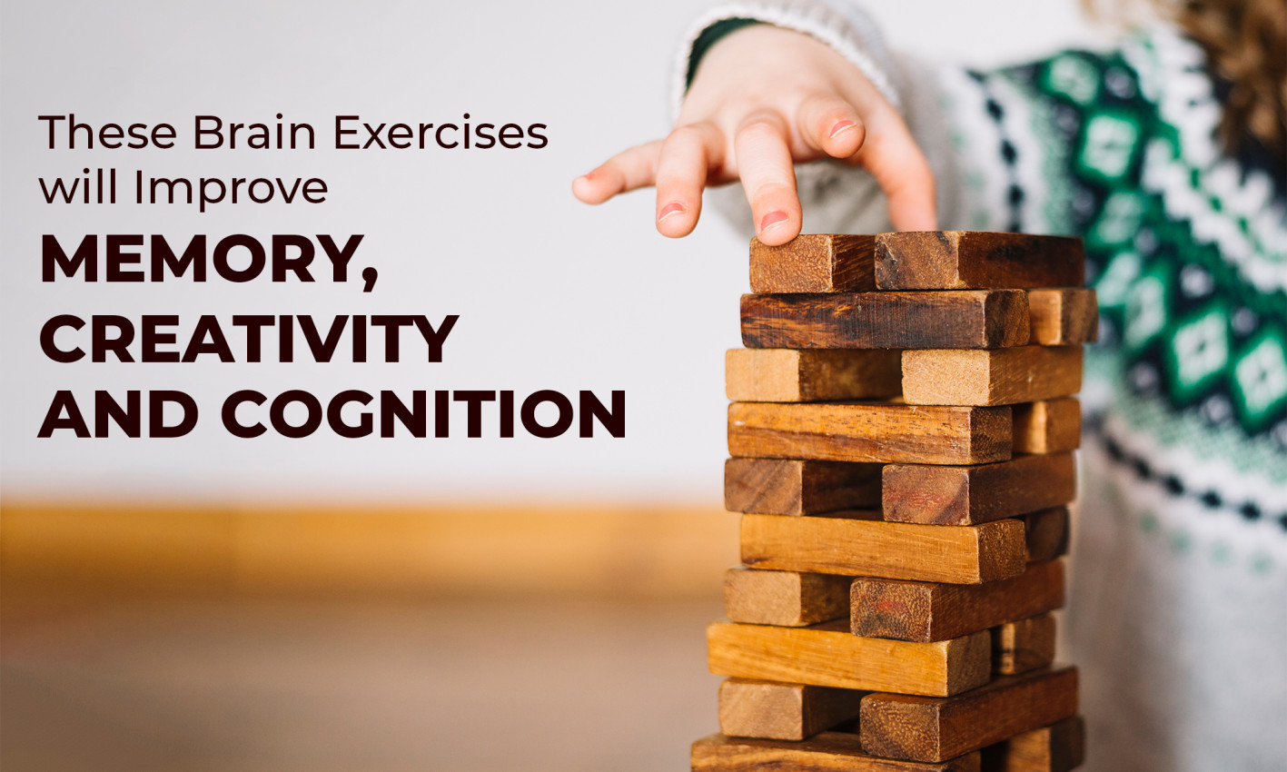 These Brain Exercises will Improve Memory, Creativity, and Cognition