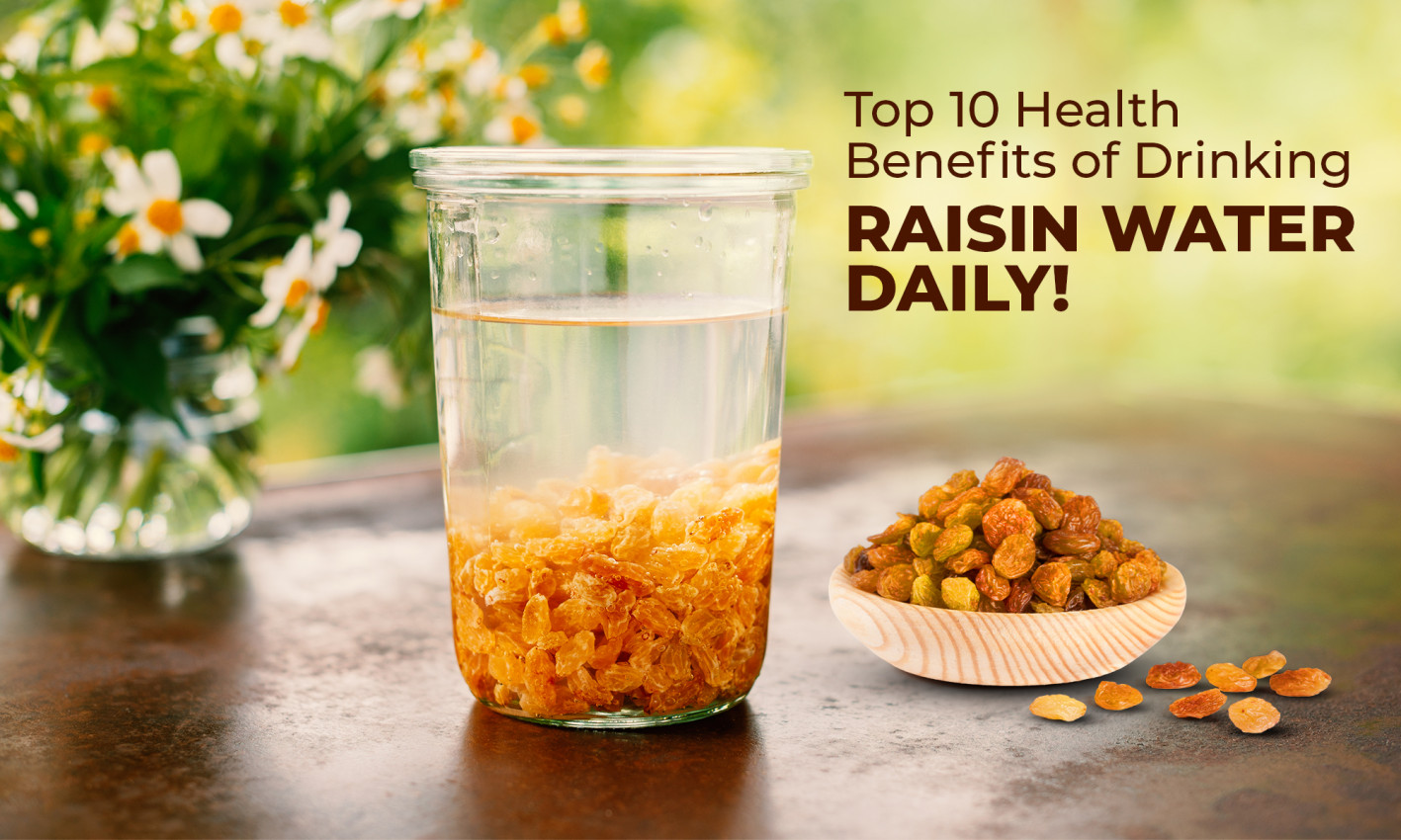 Benefits of Drinking Raisin Water