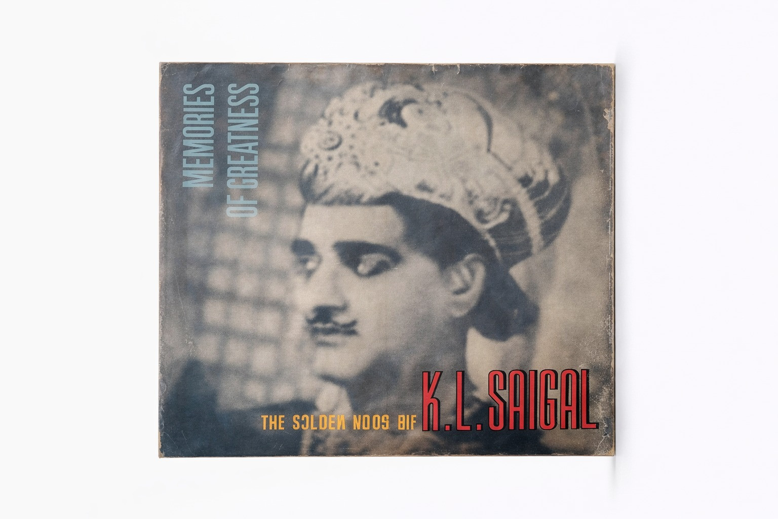 Memories of Greatness The Golden Voice of K L Saigal