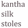 kantha silk stoles