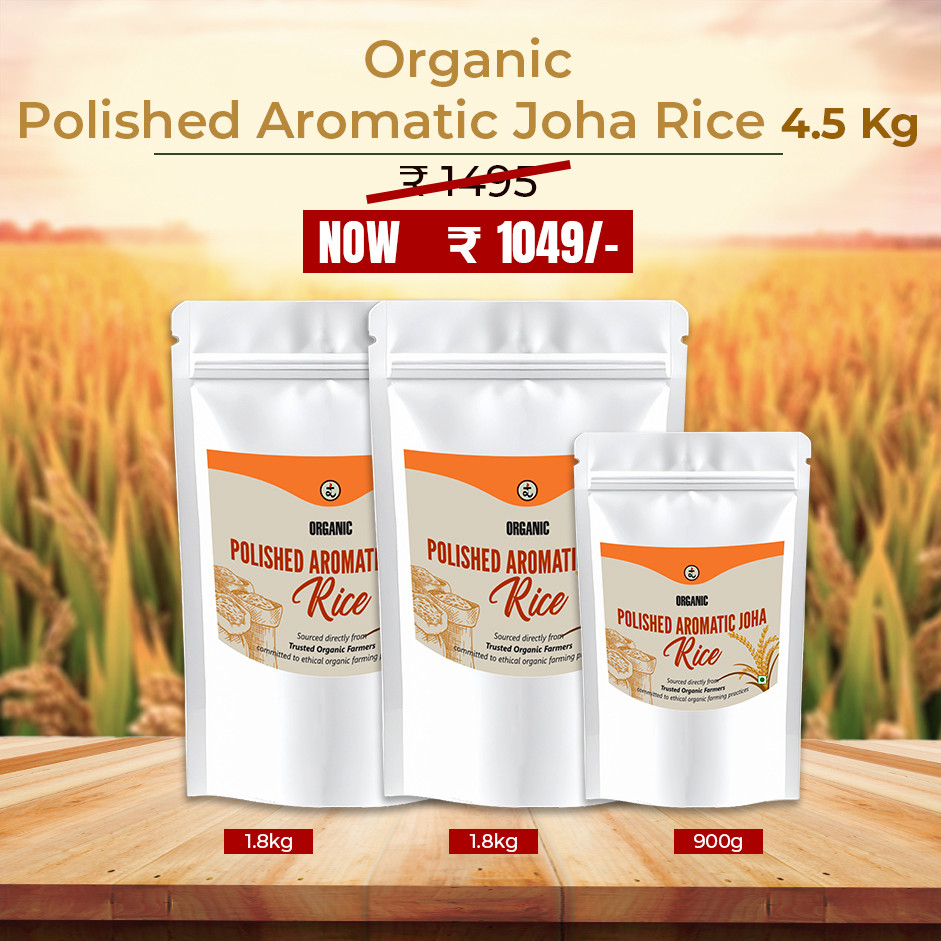 Organic Polished Aromatic Joha Rice 4.5kg - Light, Fragrant Grain for Easy Digestion & Premium Taste | Gentle on Gut, Aromatic & Easy to Cook