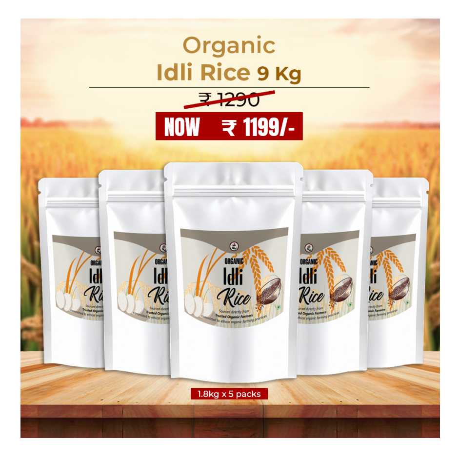 Organic Idli Rice 9kg - Fermentation-Friendly & Gut-Healthy Grain | Perfect Texture for Soft, Fluffy Idlis & Crispy Dosas