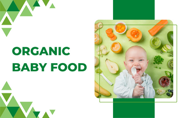 The Ultimate Guide to Buying Organic Baby Food