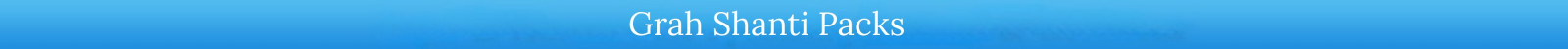Grah Shanti Packs
