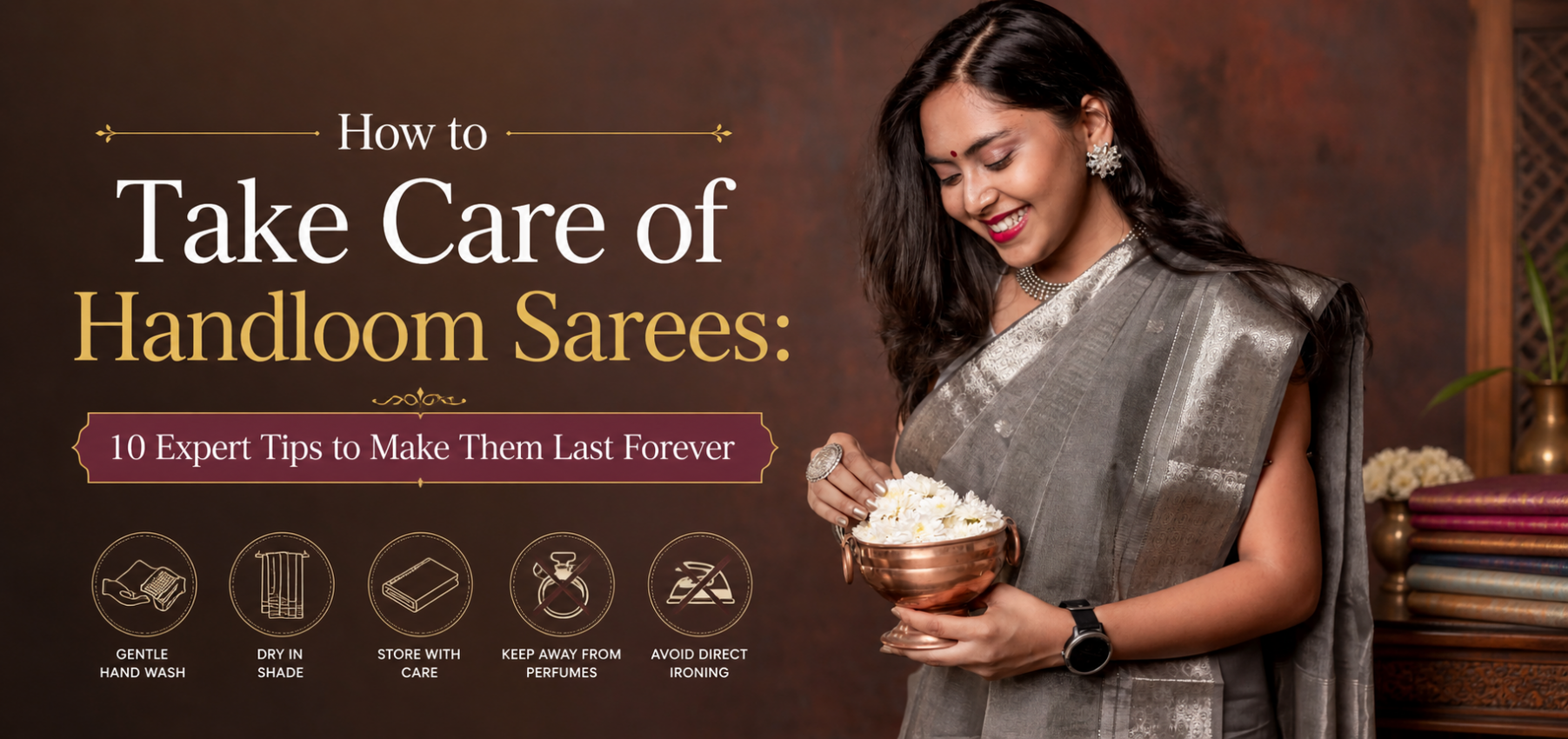 How to Care for Handloom Sarees