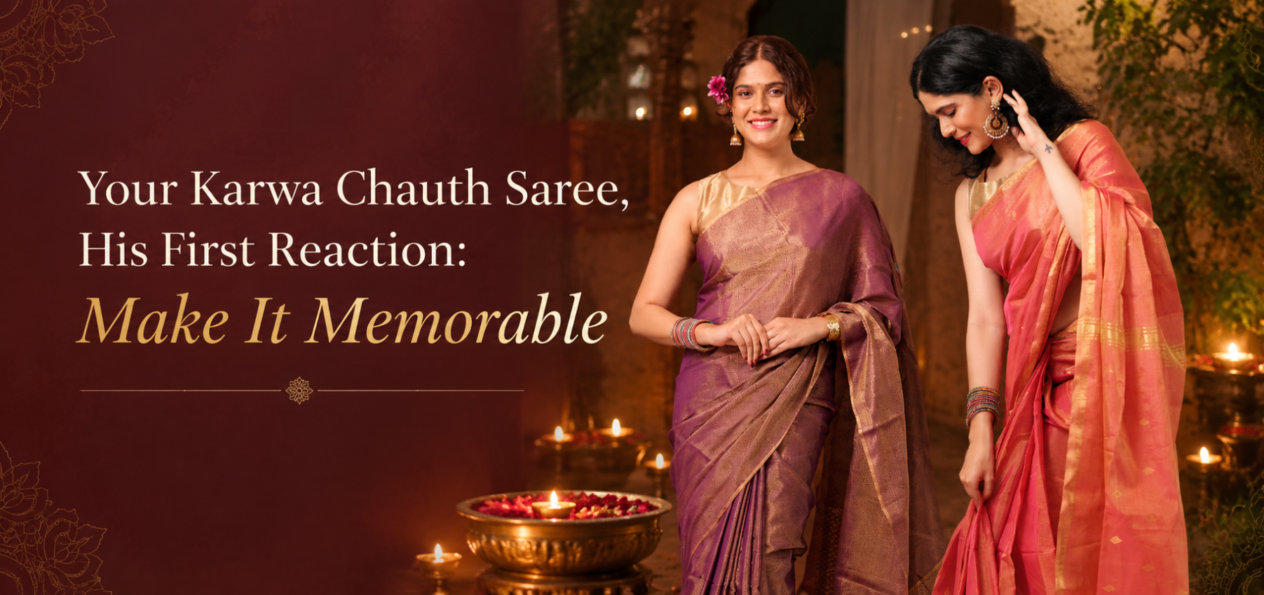Your Karwa Chauth Saree, His First Reaction: Make It Memorable