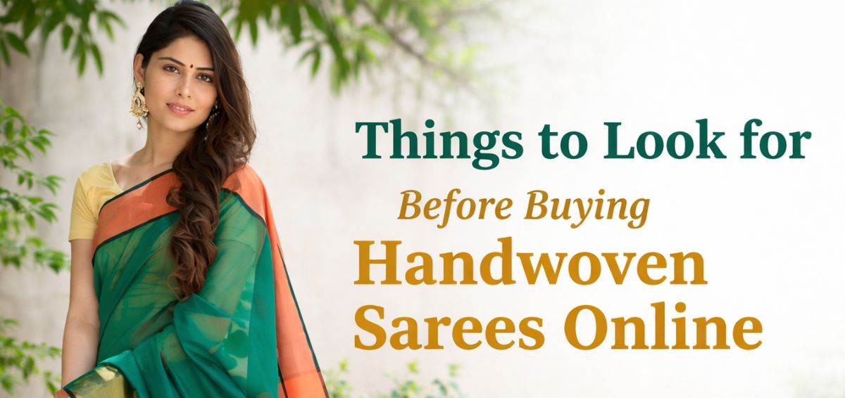 Before Buying Handwoven Sarees Online